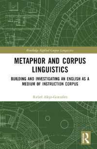 メタファーとコーパス言語学：指導言語としての英語コーパスの構築と検証<br>Metaphor and Corpus Linguistics : Building and Investigating an English as a Medium of Instruction Corpus (Routledge Applied Corpus Linguistics)