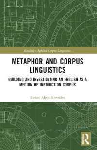 Metaphor and Corpus Linguistics : Building and Investigating an English as a Medium of Instruction Corpus (Routledge Applied Corpus Linguistics)