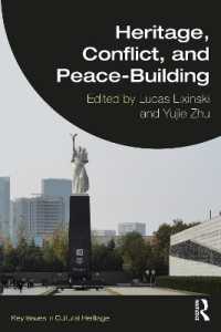 Heritage, Conflict, and Peace-Building (Key Issues in Cultural Heritage)