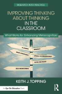 Improving Thinking about Thinking in the Classroom : What Works for Enhancing Metacognition