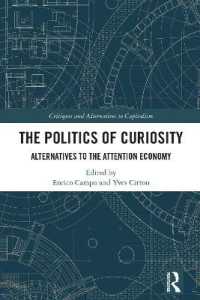 The Politics of Curiosity : Alternatives to the Attention Economy (Critiques and Alternatives to Capitalism)