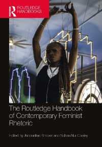 ラウトレッジ版　現代フェミニズムのレトリック・ハンドブック<br>The Routledge Handbook of Contemporary Feminist Rhetoric (Routledge Handbooks in Communication Studies)
