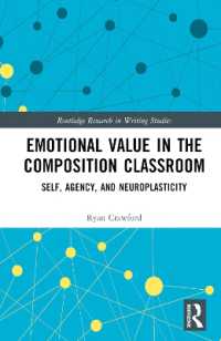 Emotional Value in the Composition Classroom : Self, Agency, and Neuroplasticity (Routledge Research in Writing Studies)