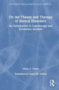 Ｖ．Ｅ．フランクル著／ロゴセラピー・実存分析入門（英訳・新版）<br>On the Theory and Therapy of Mental Disorders : An Introduction to Logotherapy and Existential Analysis (Routledge Mental Health Classic Editions)