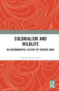 Colonialism and Wildlife : An Environmental History of Modern India