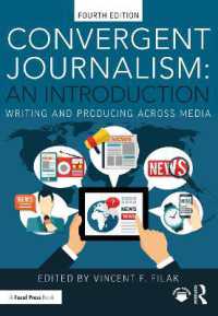 Convergent Journalism: an Introduction : Writing and Producing Across Media （4TH）