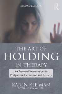 The Art of Holding in Therapy : An Essential Intervention for Postpartum Depression and Anxiety （2ND）