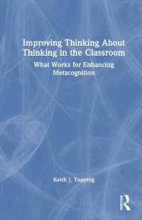 Improving Thinking about Thinking in the Classroom : What Works for Enhancing Metacognition