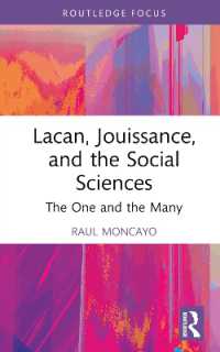 ラカン、享楽、社会科学<br>Lacan, Jouissance, and the Social Sciences : The One and the Many (Routledge Focus on Mental Health)