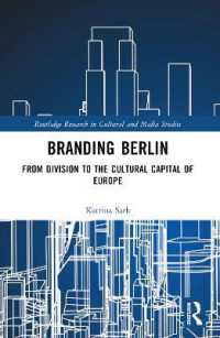 Branding Berlin : From Division to the Cultural Capital of Europe (Routledge Research in Cultural and Media Studies)