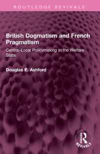 British Dogmatism and French Pragmatism : Central-Local Policymaking in the Welfare State (Routledge Revivals)