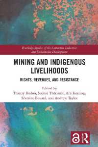 Mining and Indigenous Livelihoods : Rights, Revenues, and Resistance (Routledge Studies of the Extractive Industries and Sustainable Development)