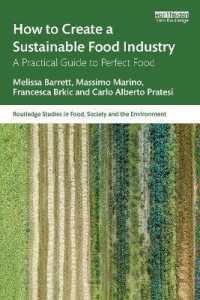 How to Create a Sustainable Food Industry : A Practical Guide to Perfect Food (Routledge Studies in Food, Society and the Environment)