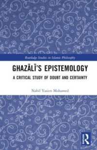 Ghazālī's Epistemology : A Critical Study of Doubt and Certainty (Routledge Studies in Islamic Philosophy)