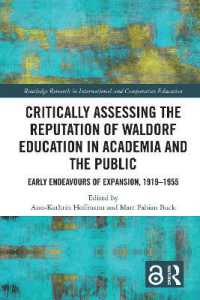 Critically Assessing the Reputation of Waldorf Education in Academia and the Public: Early Endeavours of Expansion, 1919-1955 (Routledge Research in International and Comparative Education)