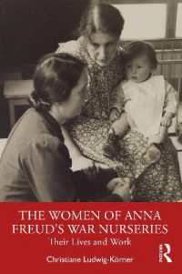 アンナ・フロイトの戦時託児所と女性たち<br>The Women of Anna Freud's War Nurseries : Their Lives and Work