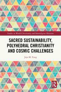 Sacred Sustainability, Polyhedral Christianity and Cosmic Challenges (Studies in World Christianity and Interreligious Relations)