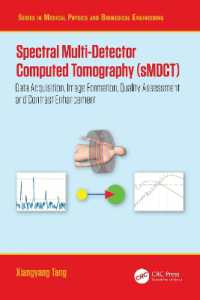 Spectral Multi-Detector Computed Tomography (sMDCT) : Data Acquisition, Image Formation, Quality Assessment and Contrast Enhancement (Series in Medical Physics and Biomedical Engineering)