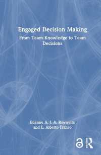 Engaged Decision Making : From Team Knowledge to Team Decisions (Systems Thinking)