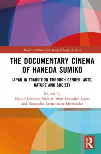 The Documentary Cinema of Haneda Sumiko : Japan in Transition through Gender, Arts, Nature and Society (Media, Culture and Social Change in Asia)