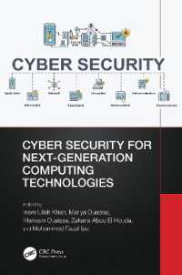 次世代コンピューティング技術のためのサイバーセキュリティ<br>Cyber Security for Next-Generation Computing Technologies (Advances in Cybersecurity Management)