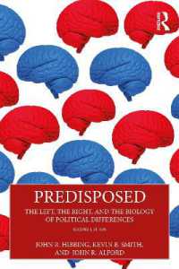 政治的な左右分断の生物学的基盤（第２版）<br>Predisposed : The Left, the Right, and the Biology of Political Differences （2ND）