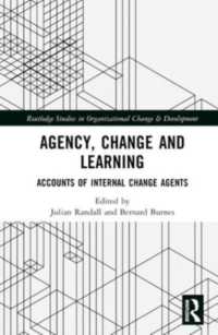 Agency, Change and Learning : Accounts of Internal Change Agents (Routledge Studies in Organizational Change & Development)