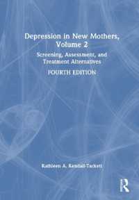 産後うつ病（第４版）第２巻：原因、結果、リスク要素<br>Depression in New Mothers, Volume 2 : Screening, Assessment, and Treatment Alternatives （4TH）