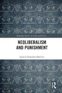 Neoliberalism and Punishment (Routledge Studies in Crime and Society)