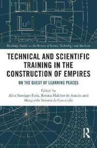 Technical and Scientific Training in the Construction of Empires : On the Quest of Learning Places (Routledge Studies in the History of Science, Technology and Medicine)
