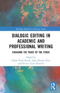 Dialogic Editing in Academic and Professional Writing : Engaging the Trace of the Other (Routledge Research in Writing Studies)