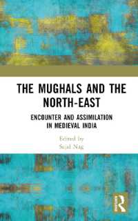 The Mughals and the North-East : Encounter and Assimilation in Medieval India