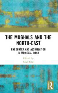 The Mughals and the North-East : Encounter and Assimilation in Medieval India