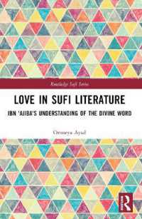 Love in Sufi Literature : Ibn 'Ajiba's Understanding of the Divine Word (Routledge Sufi Series)