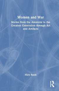 アートと人工品が語る女性と戦争<br>Women and War : Stories from the Amazons to the Greatest Generation through Art and Artifacts