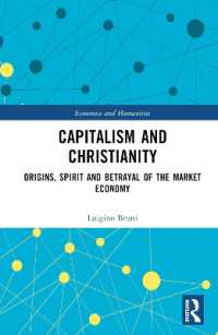 資本主義とキリスト教<br>Capitalism and Christianity : Origins, Spirit and Betrayal of the Market Economy (Economics and Humanities)