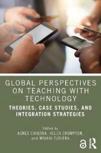 テクノロジーを活用した教育へのグローバルな視座：理論、事例、統合戦略<br>Global Perspectives on Teaching with Technology : Theories, Case Studies, and Integration Strategies