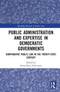 Public Administration and Expertise in Democratic Governments : Comparative Public Law in the Twenty-First Century (Routledge Research in Public Law)