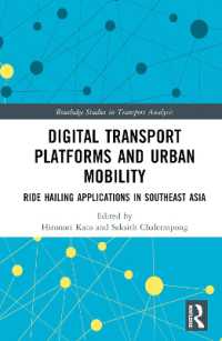 Digital Transport Platforms and Urban Mobility : Ride Hailing Applications in Southeast Asia (Routledge Studies in Transport Analysis)