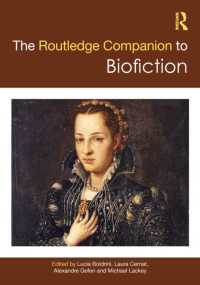 ラウトレッジ版　バイオフィクション必携<br>The Routledge Companion to Biofiction (Routledge Literature Companions)