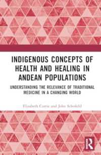 Indigenous Concepts of Health and Healing in Andean Populations : Understanding the Relevance of Traditional Medicine in a Changing World