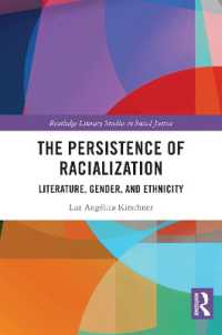 The Persistence of Racialization : Literature, Gender, and Ethnicity (Routledge Literary Studies in Social Justice)