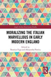 Moralizing the Italian Marvellous in Early Modern England (Anglo-italian Renaissance Studies)