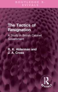 The Tactics of Resignation : A Study in British Cabinet Government (Routledge Revivals)