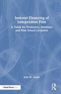 Investor Financing of Independent Film : A Guide for Producers, Attorneys and Film School Lecturers