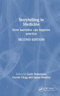 医療実践を改善する物語の力（第２版）<br>Storytelling in Medicine : How narrative can improve practice （2ND）