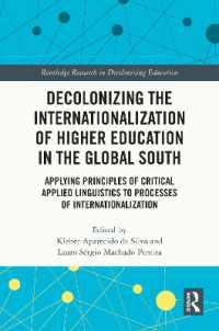 Decolonizing the Internationalization of Higher Education in the Global South : Applying Principles of Critical Applied Linguistics to Processes of Internationalization (Routledge Research in Decolonizing Education)