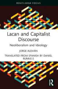 Lacan and Capitalist Discourse : Neoliberalism and Ideology (The Lines of the Symbolic in Psychoanalysis Series)