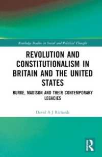 Revolution and Constitutionalism in Britain and the U.S. : Burke and Madison and Their Contemporary Legacies (Routledge Studies in Social and Political Thought)