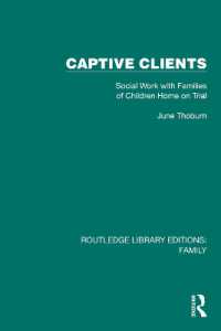 Captive Clients : Social Work with Families of Children Home on Trial (Routledge Library Editions: Family)